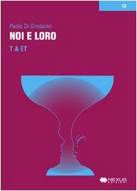 Noi e loro. T & ET Religion & Esotericism