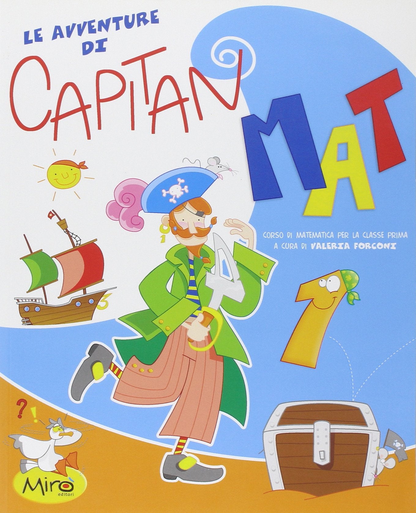 Le avventure di Capitan Mat. Per la Scuola elementare. Ediz. illustrata (Vol. 1) book