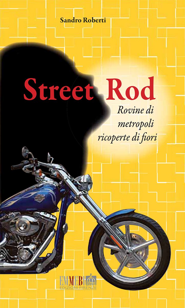 Street rod. Rovine di metropoli ricoperte di fiori Contemporary literature