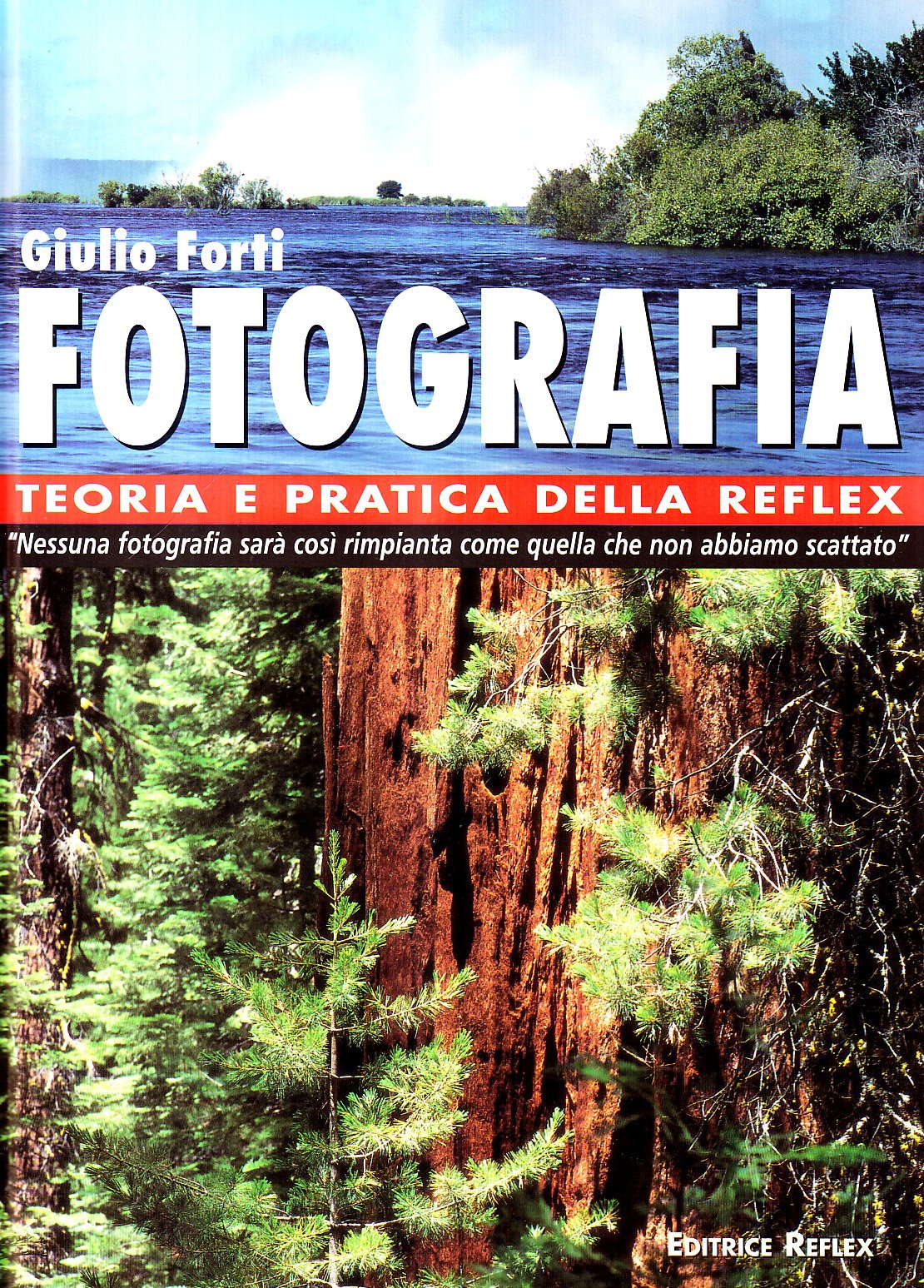 Fotografia. Teoria e pratica della Reflex (Lo scaffale) Film, Art & Culture