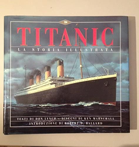 Titanic. La storia illustrata (I grandi eventi) Leisure, Home & Garden