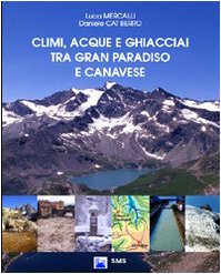 Climi, acque e ghiacciai tra Gran Paradiso e Canavese (Memorie dell'atmosfera) Geology & Geography