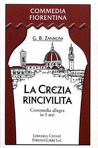 La crezia rincivilita per una creduta vincita di una quaderna (Commedia fiorentina) Drama