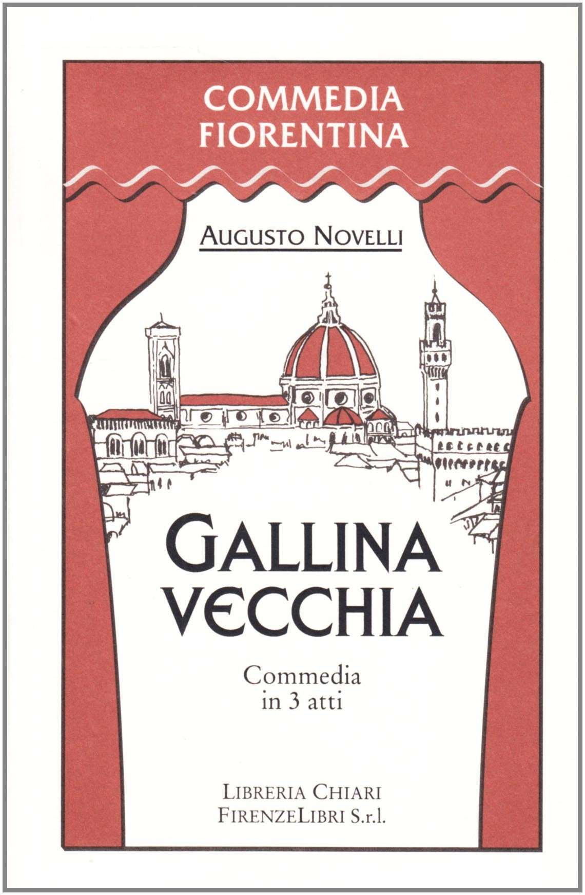 Gallina vecchia. Commedia in 3 atti (Commedia fiorentina) Drama