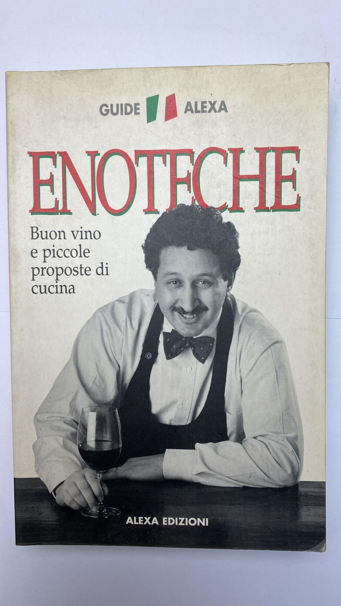 Enoteche. Buon vino e piccole proposte di cucina (Guide Alexa) Leisure, Home & Garden