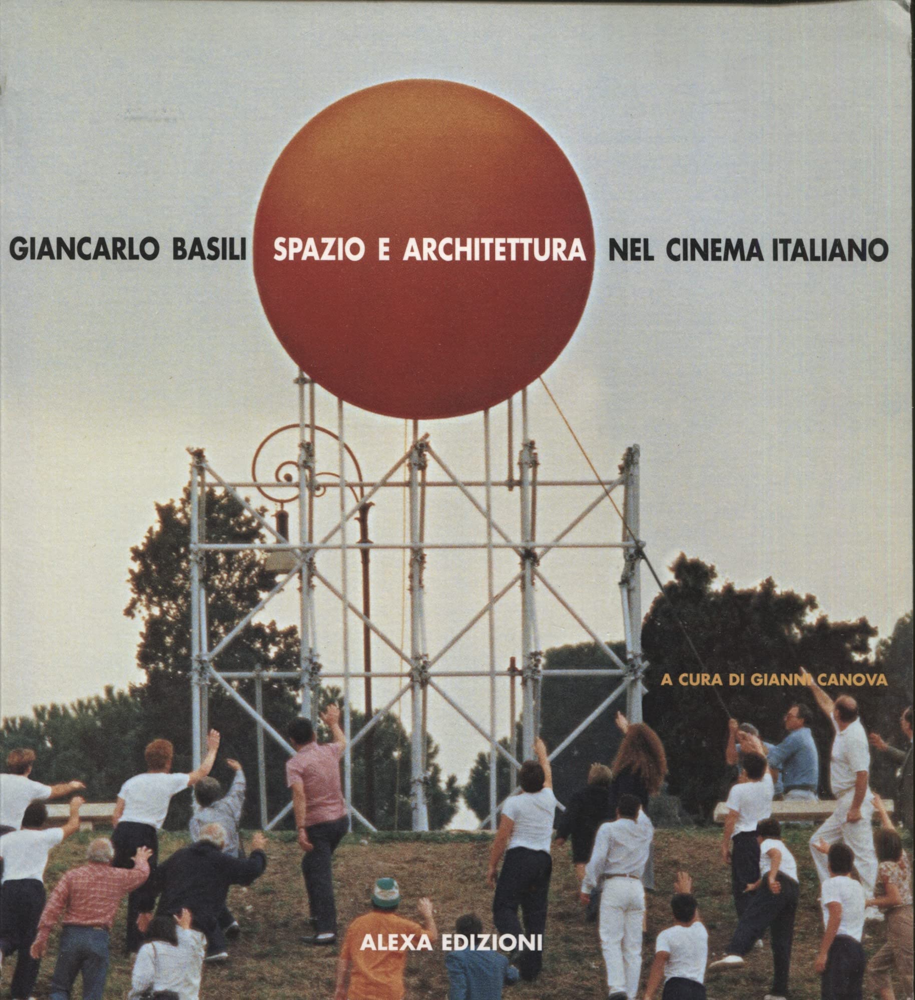 Giancarlo Basili. Spazio e architettura nel cinema italiano Film, Art & Culture