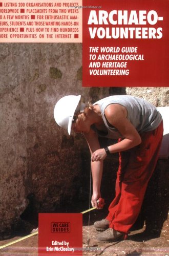 Archaeo-volunteers: The World Guide to Archaeological and Heritage Volunteering Social Sciences