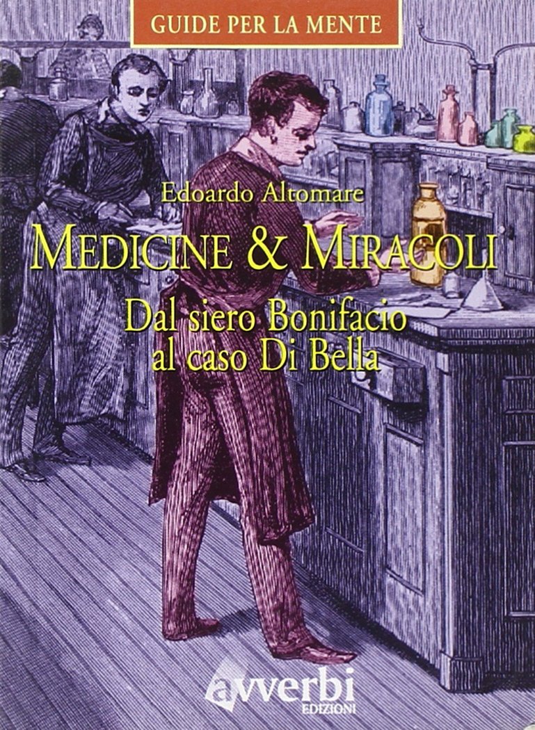 Medicine & miracoli. Dal siero Bonifacio al caso Di Bella book