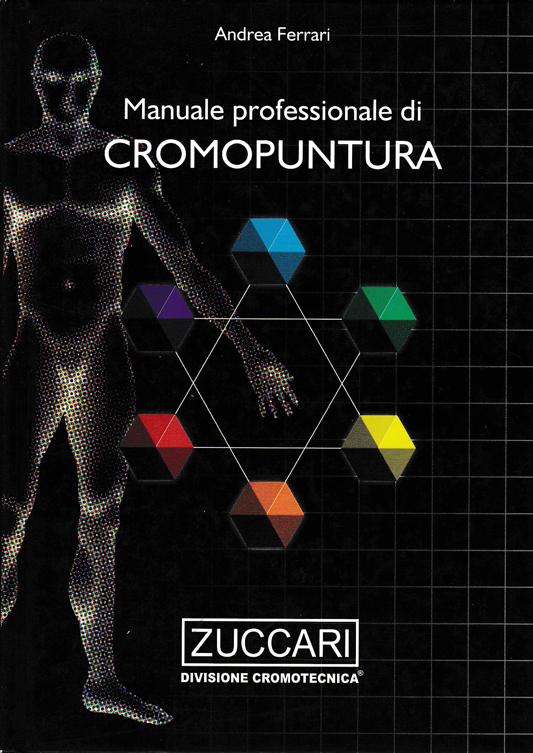 Manuale professionale di cromopuntura. Con applicazioni pratiche (High quality books) Health, Nutrition & Fitness