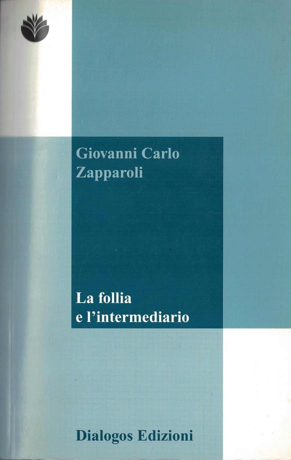 La follia e l'intermediario book