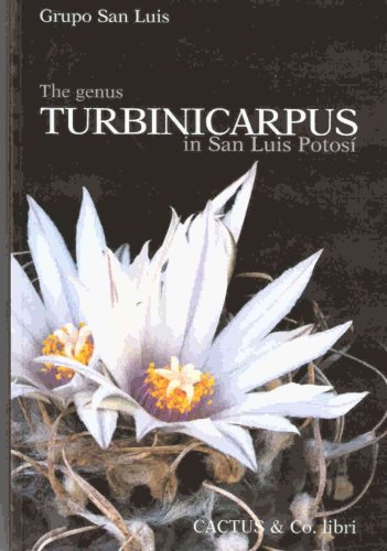 The Genus Turbinicarpus in San Luis Potosi Books