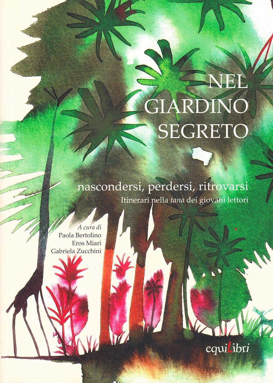 Nel giardino segreto. Nascondersi, perdersi, ritrovarsi. Itinerari nella tana dei giovani lettori Fiction