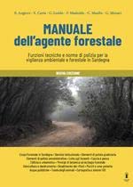 Manuale dell'agente forestale. Le funzioni tecniche e di polizia dell'agente forestale in Sardegna book