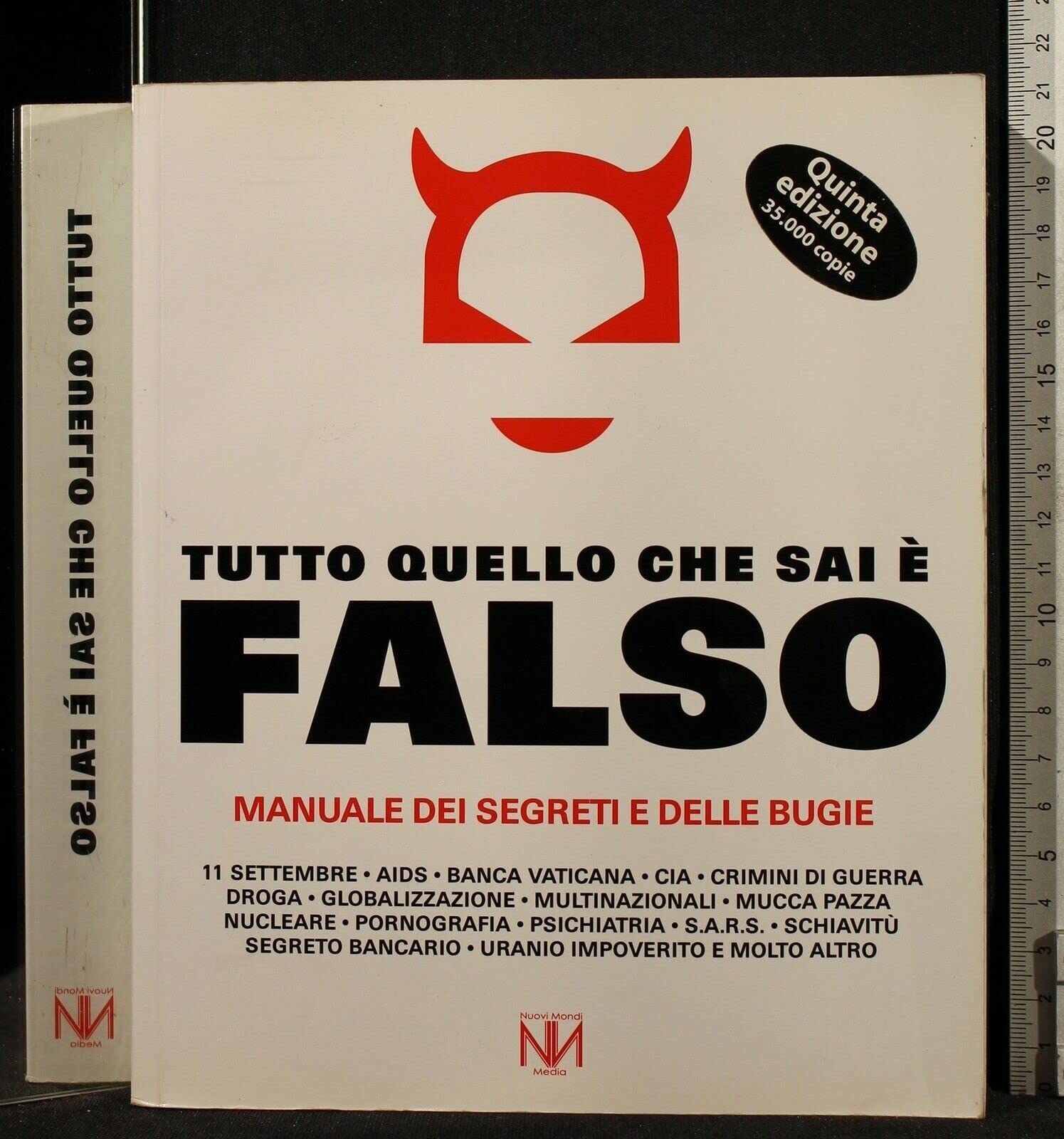 Tutto quello che sai è falso. Manuale dei segreti e delle bugie Media & Communication