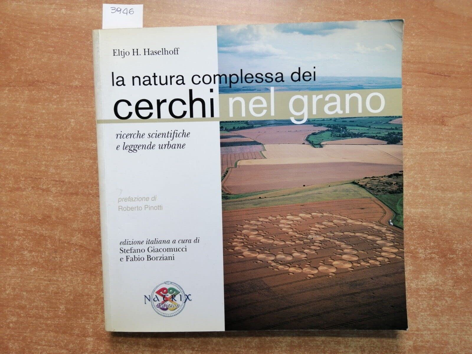 La natura complessa dei cerchi nel grano. Ricerche scientifiche e leggende urbane book