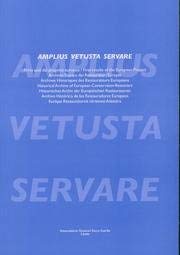 Amplius vetusta servare. Primi esiti del progetto europeo Archivio storico dei restauratori europei. Ediz. multilingue book