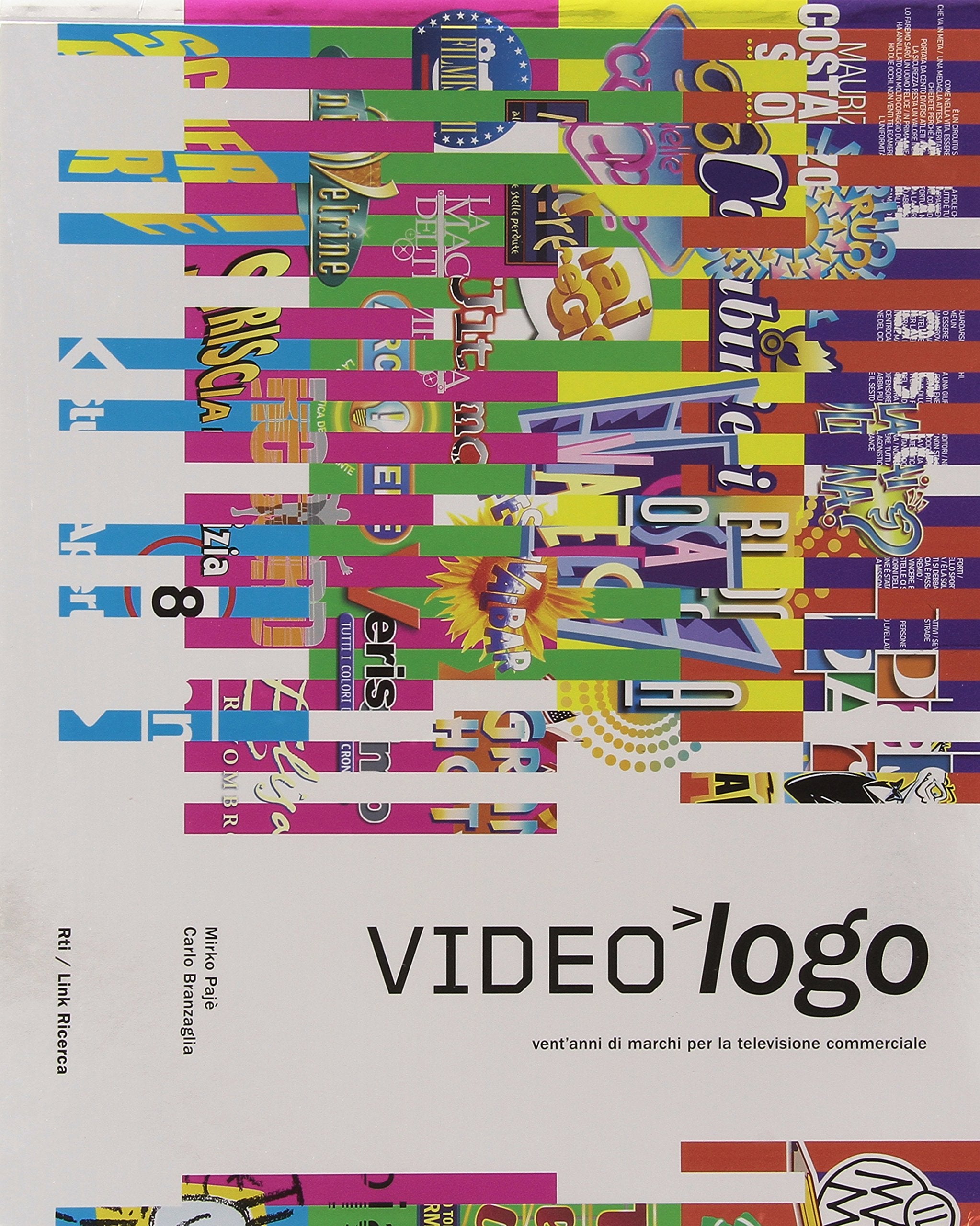 Videologo. Vent'anni di marchi per la televisione commerciale. Ediz. italiana e inglese. Con DVD book