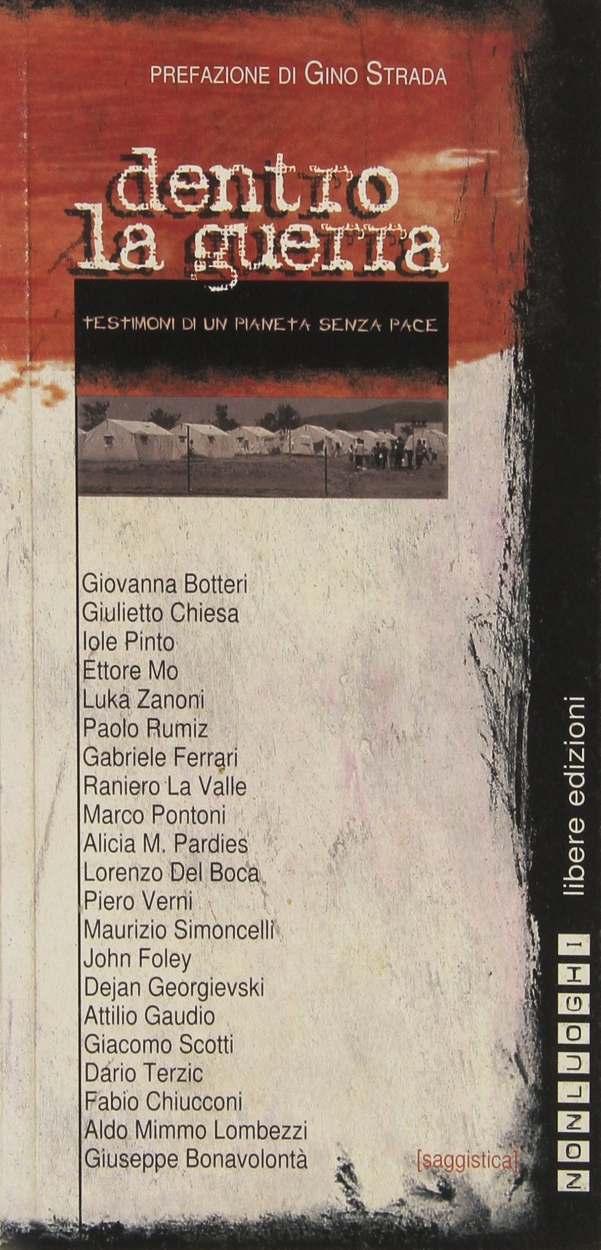 Dentro la guerra. Testimoni di un pianeta senza pace (Saggistica) Reference Books