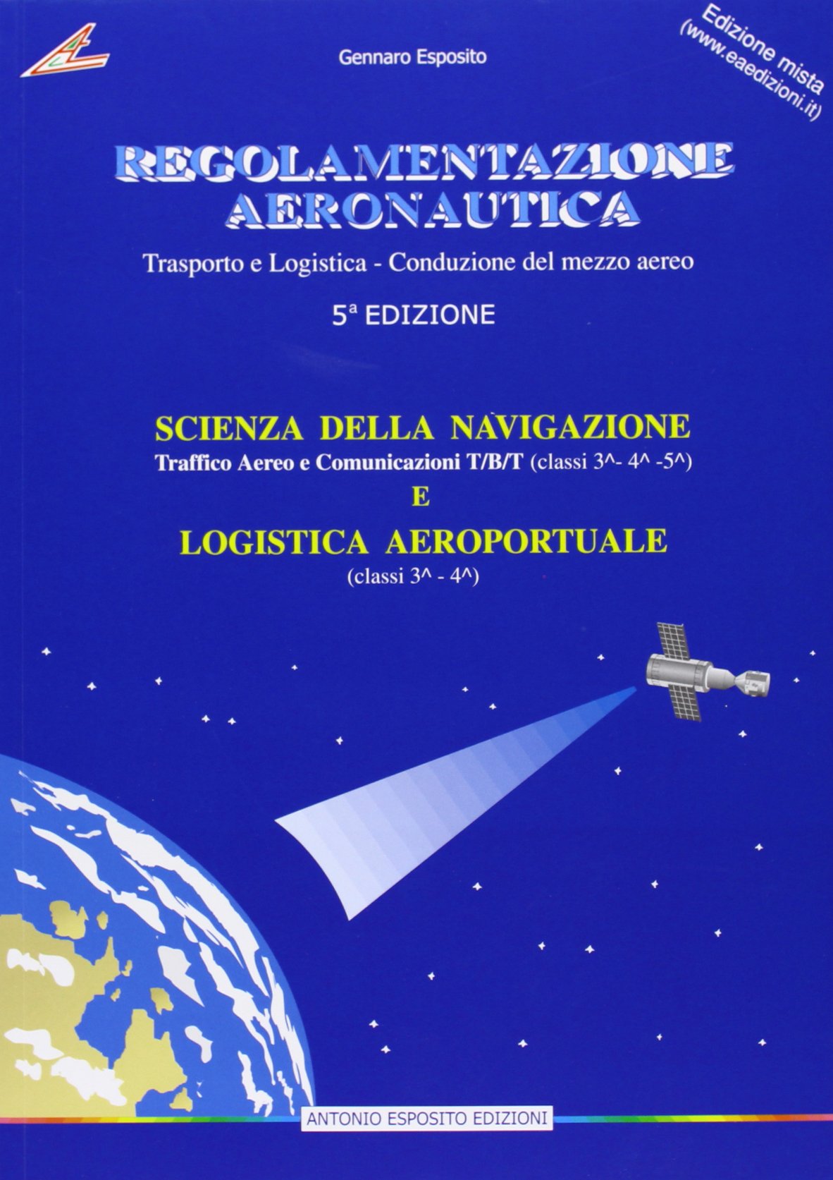 Regolamentazione aeronautica. Scienze della navigazione: Traffico aereo e comunicazione TB/T-Logistica aeroportuale. Con aggiornamento online Law