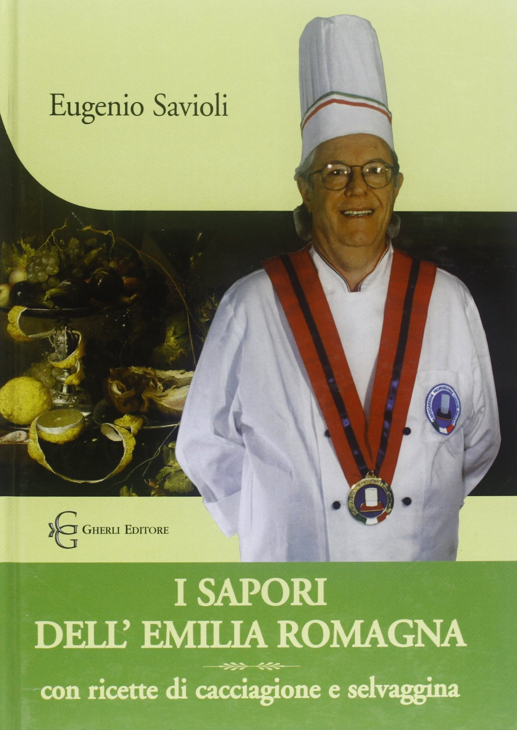 I sapori dell'Emilia Romagna con ricette di cacciagione e selvaggina book
