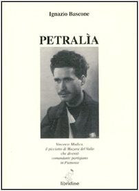 Petralìa : Vincenzo Modica il picciotto di Mazara del Vallo che diventò comandante partigiano in Piemonte Biographies