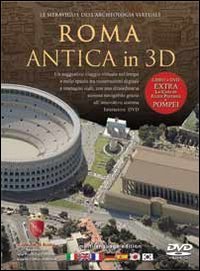 Roma antica in 3D. Con DVD Politics & History