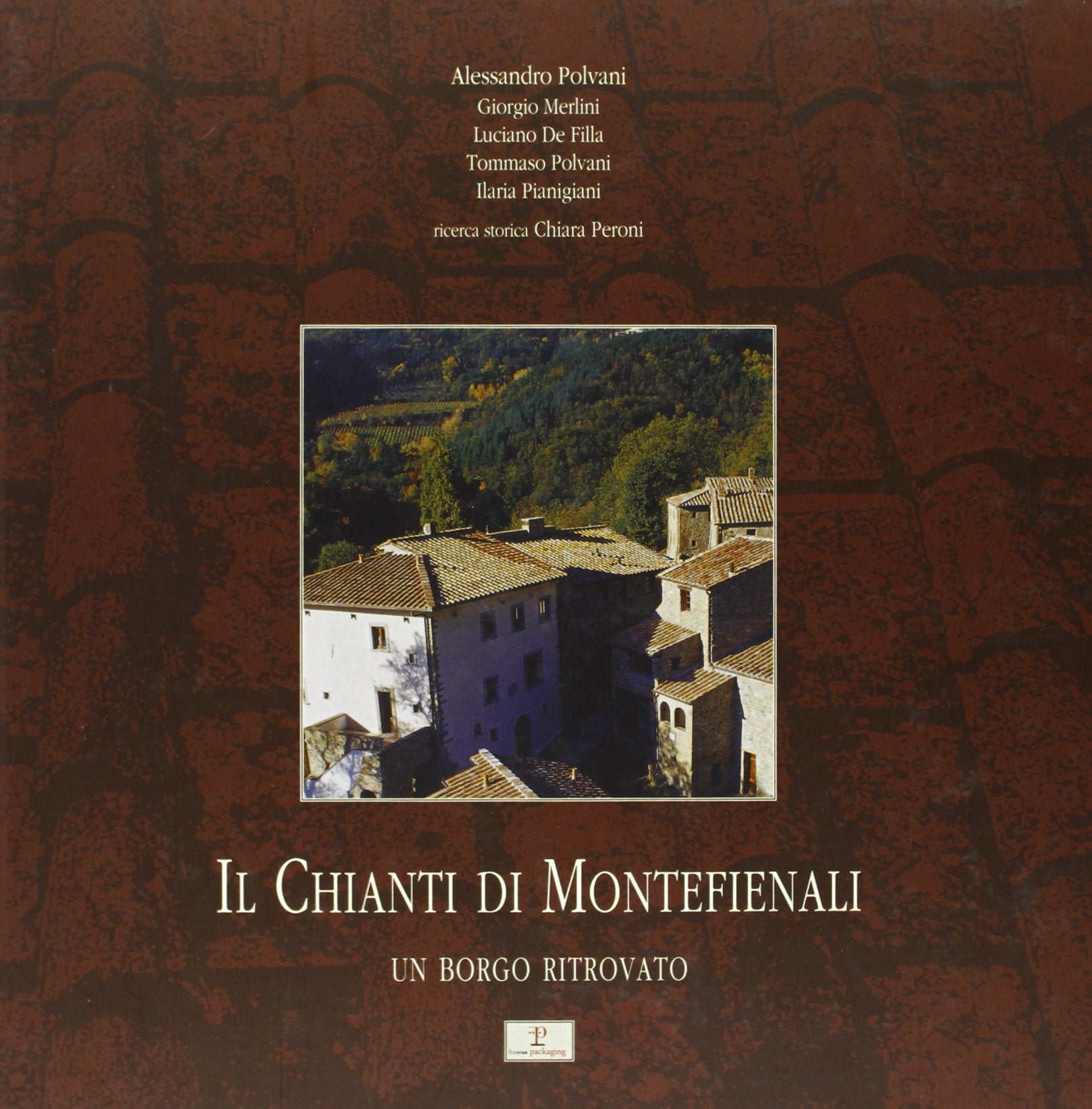 Il Chianti di Montefienali. Un borgo ritrovato. book