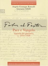 Edizione Nazionale dei Diari di Angelo Giuseppe Roncalli - Giovanni XXIII. Pace e Vangelo. Agende del Patriarca: 1956-1958 (Vol. 6/2) Essays & Short Stories