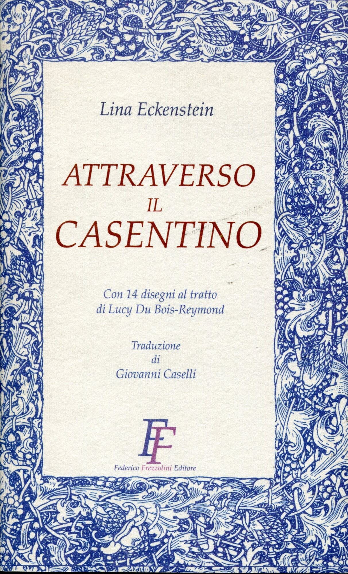 Attraverso il Casentino. In Toscana con il «cavallo di San Francesco» Leisure, Home & Garden