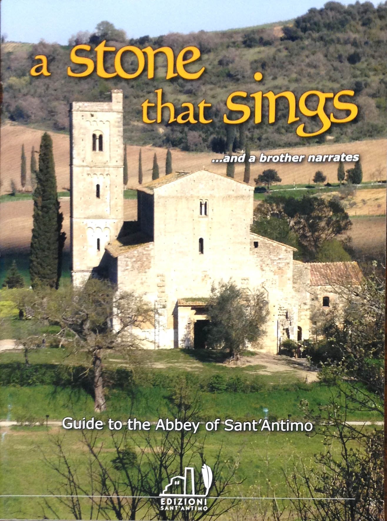 Stone that sings and a brother narrates. Guide to the Abbey of S. Antimo (A). Per le Scuole superiori Professional & Reference Books