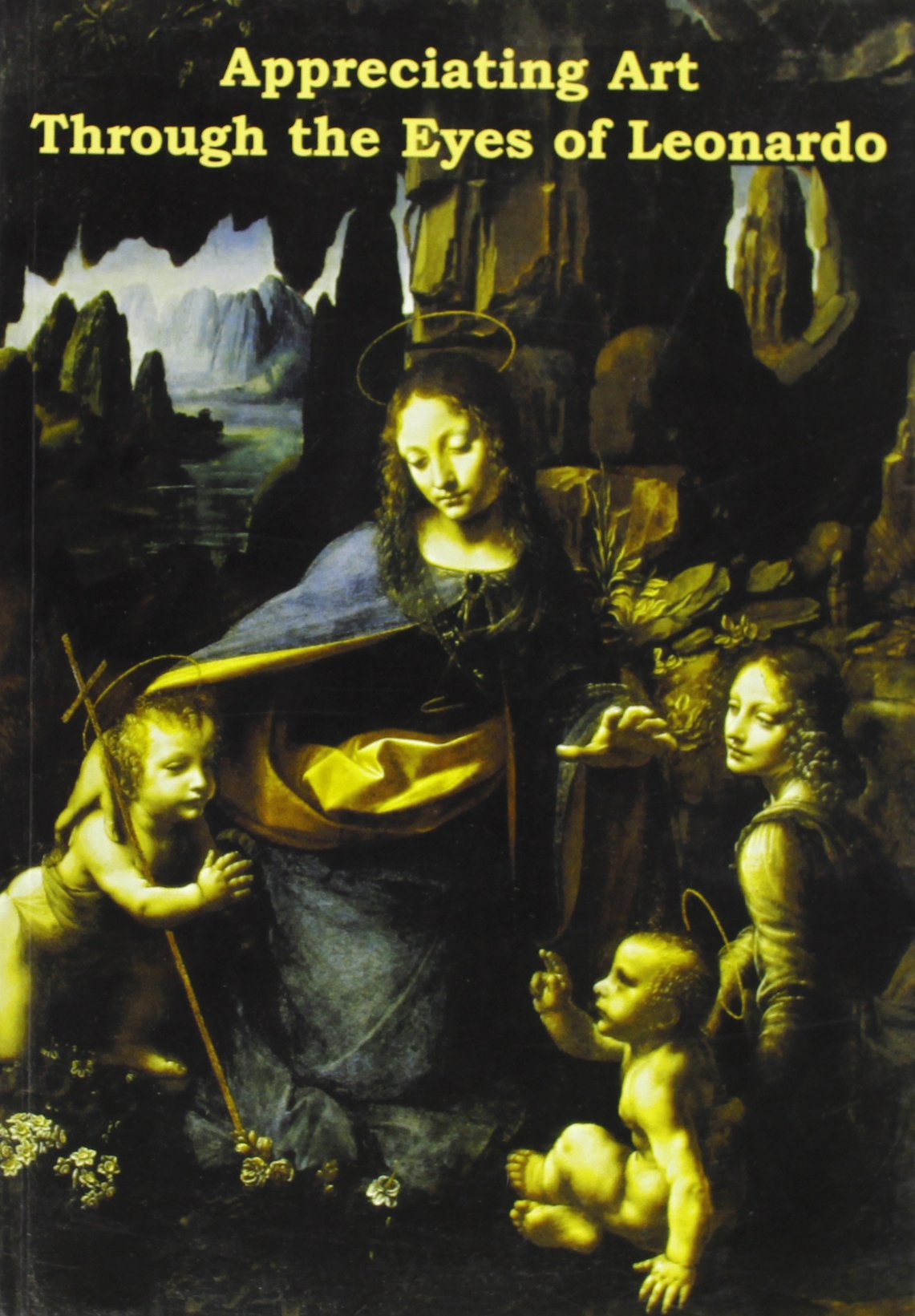 Appreciating art through the eyes of Leonardo. Ediz. italiana e inglese Film, Art & Culture