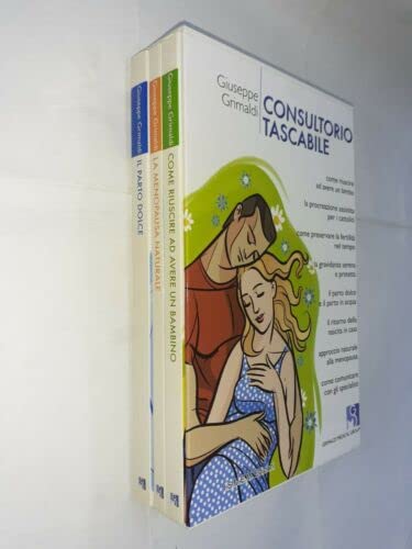 Consultorio tascabile. Come riuscire ad avere un bambino. Il parto dolce. La menopausa naturale book
