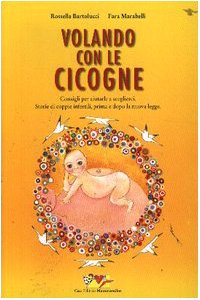 Volando con le cicogne. Consigli per aiutarle a sceglierci book