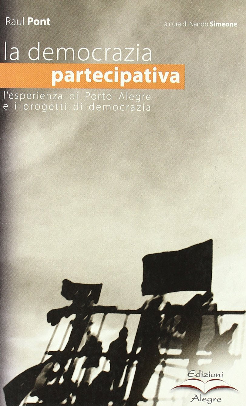 La democrazia partecipativa. L'esperienza di Porto Alegre e i progetti di democrazia book