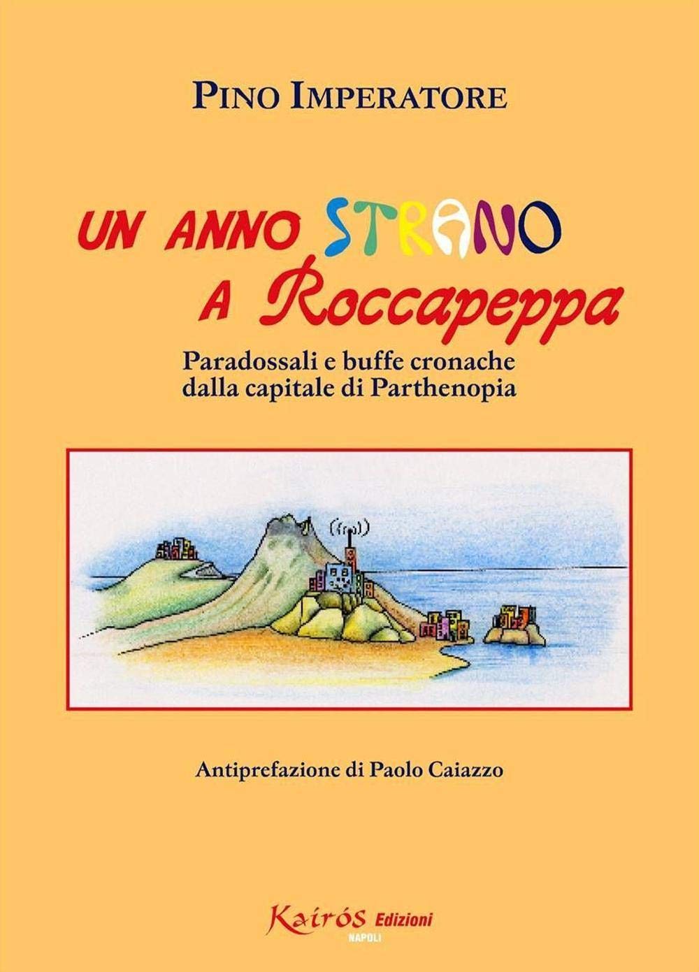 Un anno strano a Roccapeppa. Paradossali e buffe cronache dalla capitale di parthenopia (Napolicomica) Leisure, Home & Garden