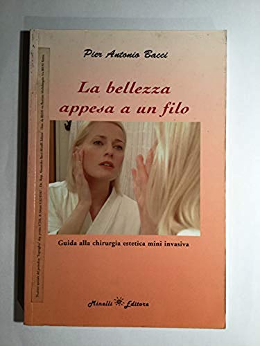 La bellezza appesa a un filo. Guida alla chirurgia estetica mini invasiva book
