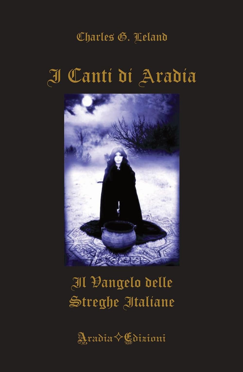 I canti di Aradia. Il vangelo delle streghe italiane book