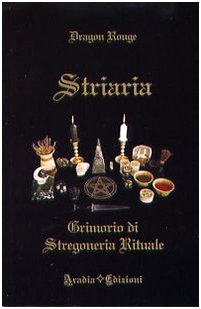 Striaria. Grimorio di stregoneria rituale book
