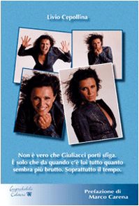 Non è vero che Giuliacci porti sfiga. È che da quando c'è lui tutto quanto sembra più brutto. Soprattutto il tempo book