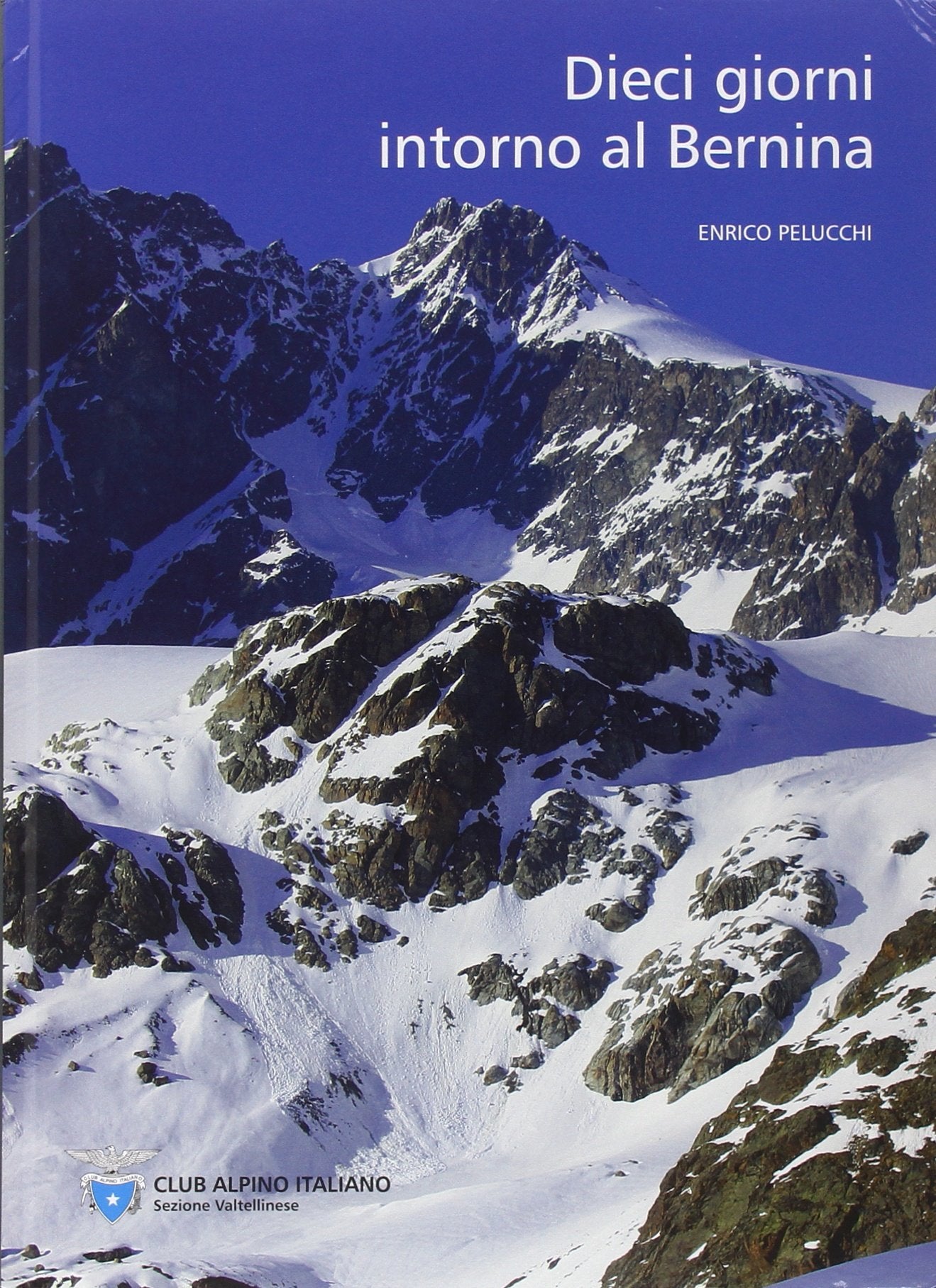 Dieci giorni intorno al Bernina book