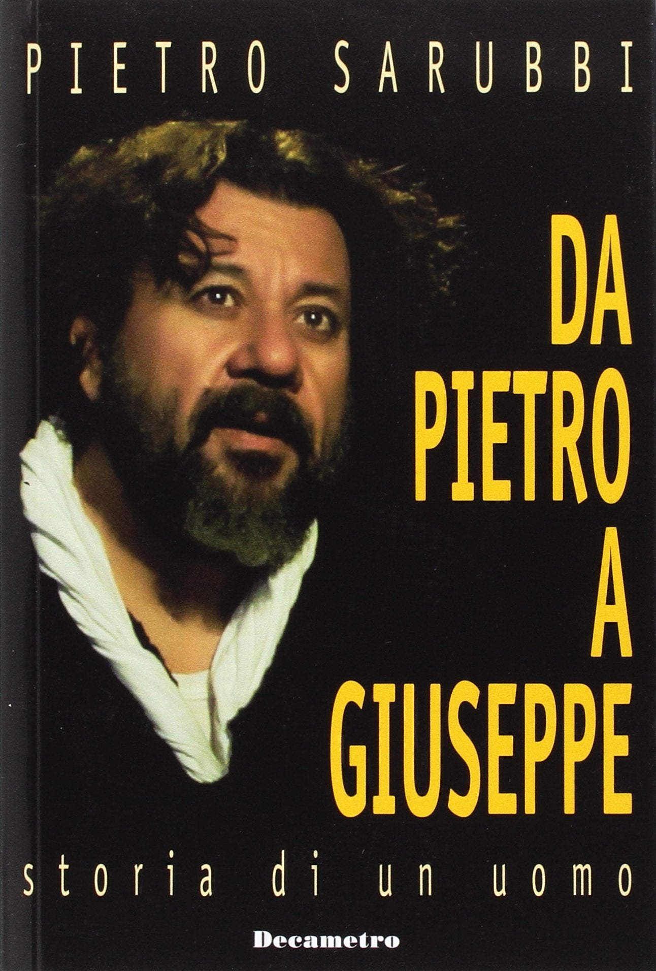 Da Pietro a Giuseppe. Storia di un uomo book