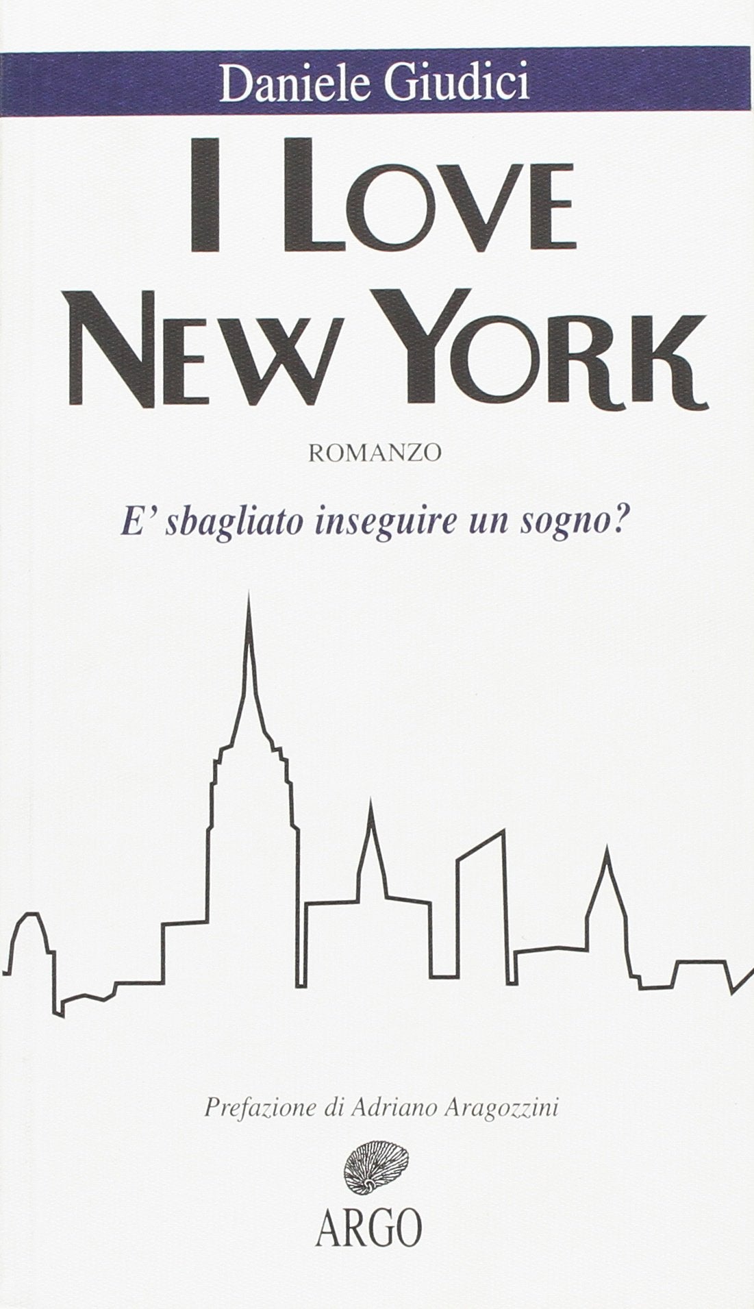 I love New York. È sbagliato inseguire un sogno? book