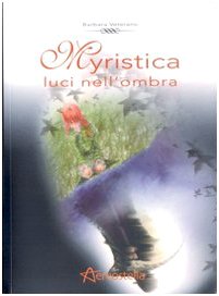 Myristica. Luci nell'ombra book