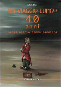Un viaggio lungo quarant'anni senza orario, senza bandiera book