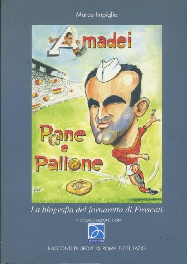 Amadei Pane e Pallone. Biografia del Fornaretto di Frascati book