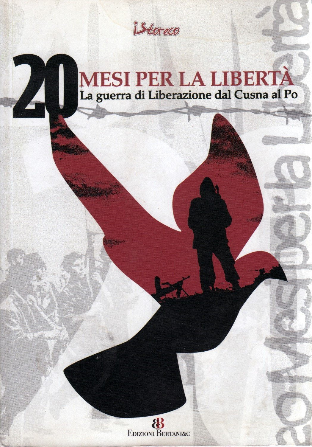 Venti mesi per la libertà. La guerra di liberazione dal Cusna al Po Politics & History