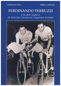 Ferdinando Terruzzi. Il re delle seigiorni: da Sesto San Giovanni per conquistare il mondo Leisure & Fun