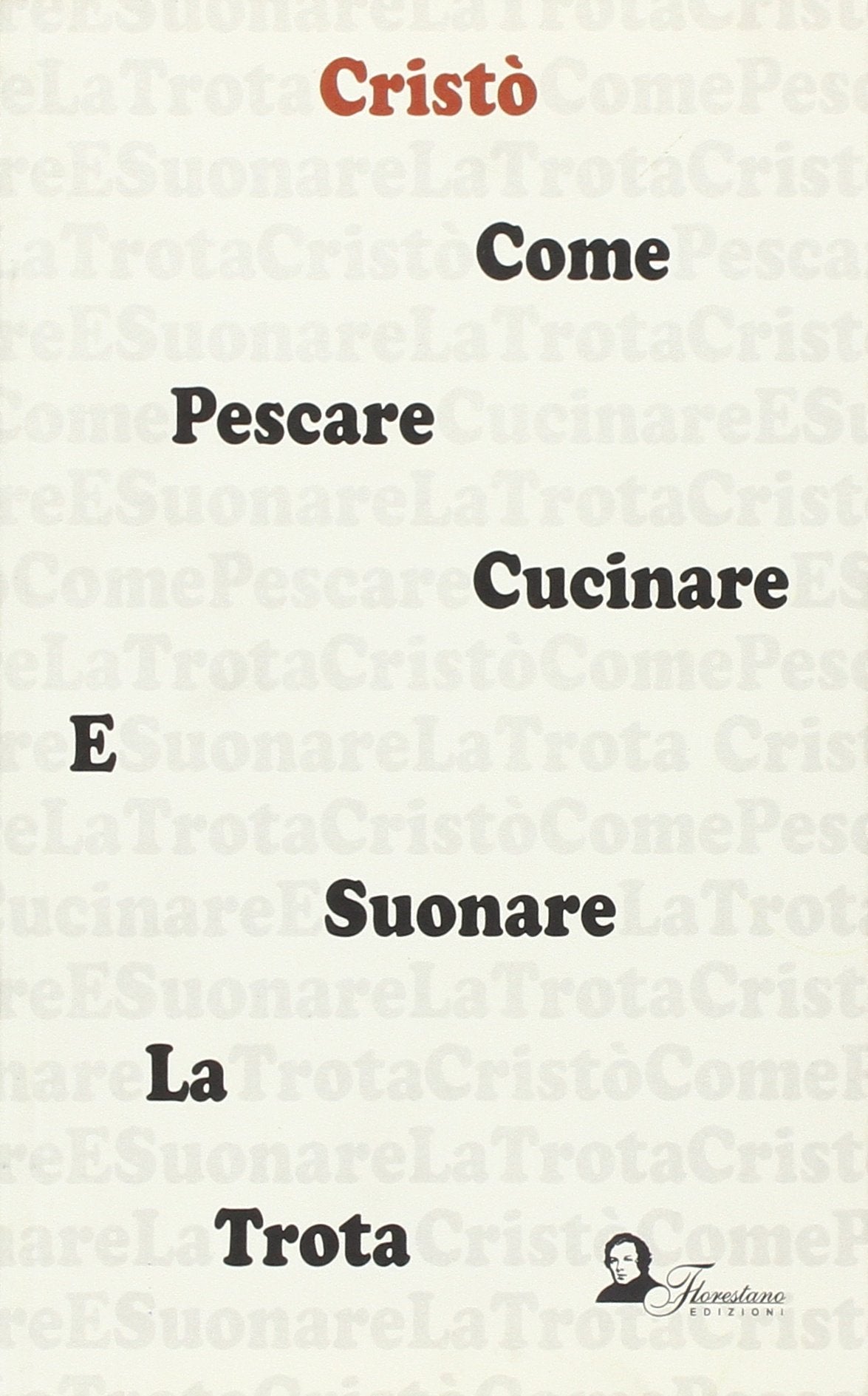 Come pescare, cucinare e suonare la trota book