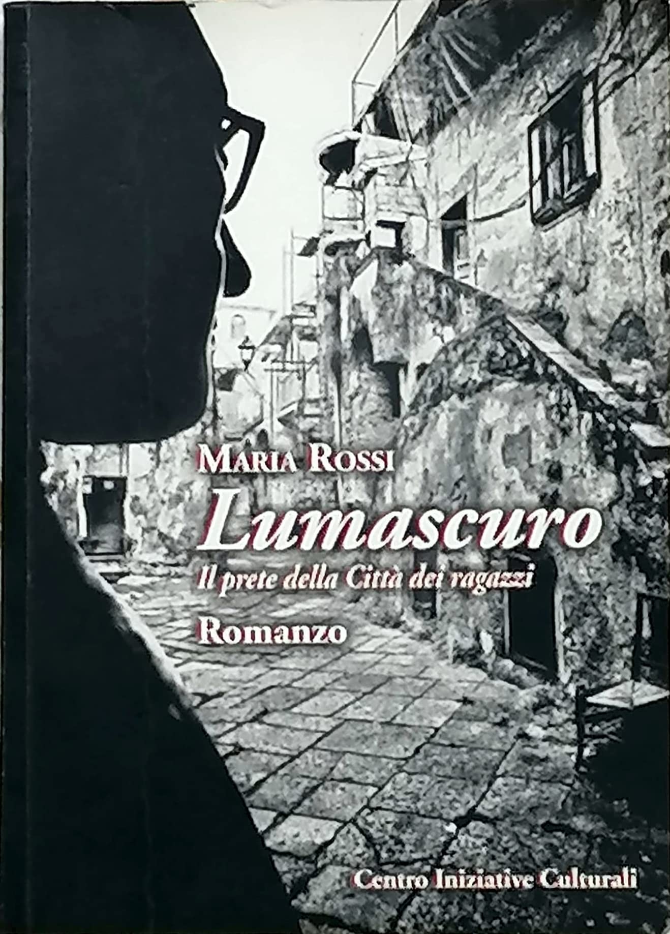 Lumascuro, il prete della città dei ragazzi book