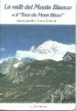 Le valli del Monte Bianco e il tour du Mont Blanc book